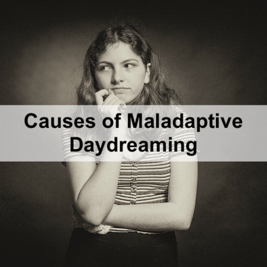 Top 5 Causes of Maladaptive Daydreaming